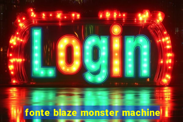 fonte blaze monster machine